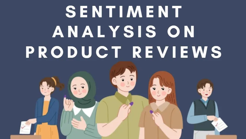 Sentiment Analysis on Product Reviews